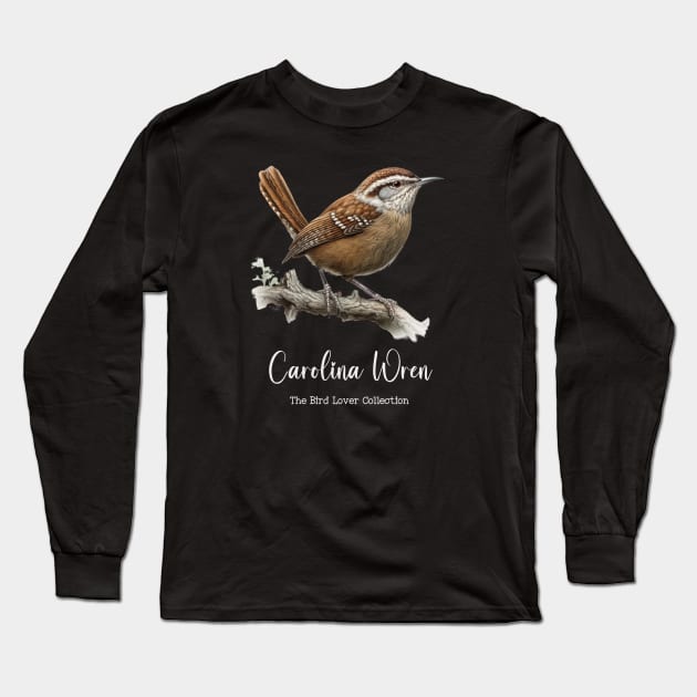 Carolina Wren - The Bird Lover Collection Long Sleeve T-Shirt by goodoldvintage